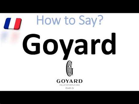 how to pronounce goyard